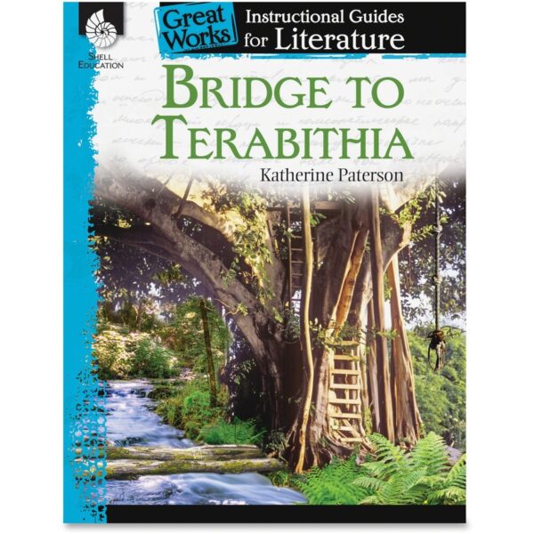 Shell Education Bridge To Terabithia Great Works Instructional Guides Printed Book Printed Book by Katherine Paterson